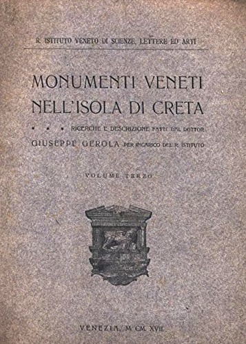 Monumenti veneti nell'Isola di Creta. Vol.III: Gli Edifici pubblici e governativ