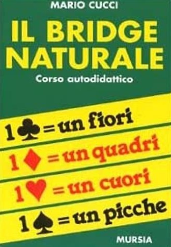 Il bridge naturale. Corso autodidattico.