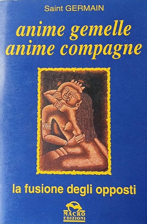 9788875071707-Anime Gemelle Anime Compagne. La fusione degli opposti.