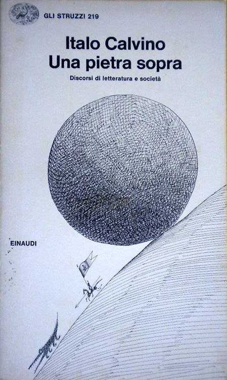 Una pietra sopra. Discorsi di letteratura e società.