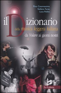 9788871668321-Il Dizionario della musica leggera italiana da Volare ai giorni nostri.