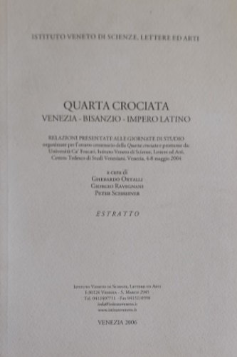 Quarta crociata. Venezia-Bisanzio-Impero Latino. Two unequal brothers split and