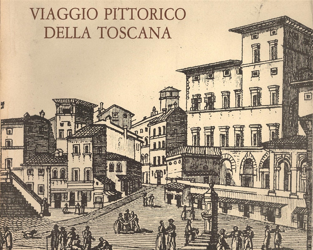 Viaggio pittorico della Toscana.