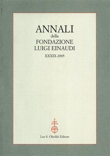 Annali della Fondazione Luigi Einaudi. XXXIX-2005.