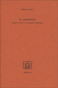 9788870880120-Il continuo. Indagini critiche sui fondamenti dell'analisi.