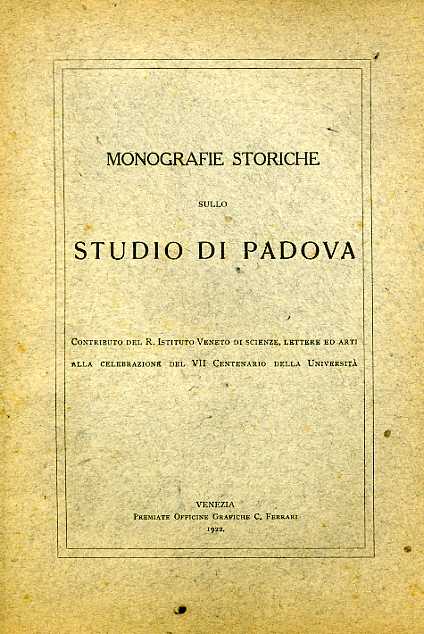 Monografie storiche sullo Studio di Padova.