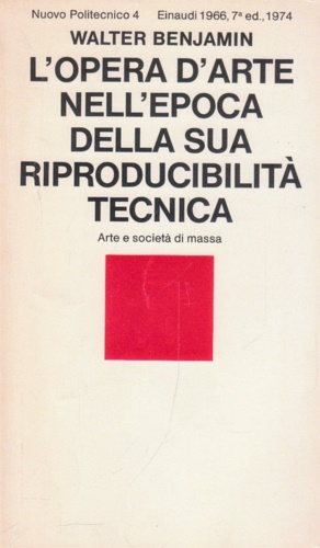 L'opera d'arte nell'epoca della sua riproducibilità tecnica. Arte e società di m