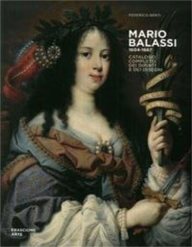 9788890445149-Mario Balassi 1604-1667. Catalogo completo dei dipinti e dei disegni.