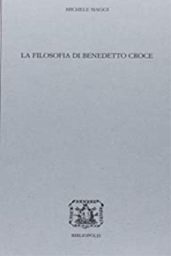 9788870882971-La filosofia di Benedetto Croce.