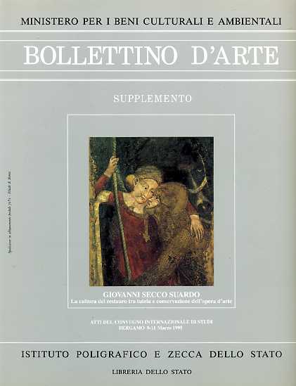 Bollettino d'arte. Supplemento: Giovanni Secco Suardo. La cultura del restauro t