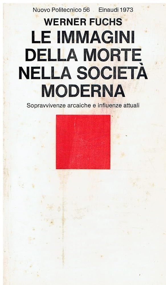 9788806358327-Le immagini della morte nella società moderna. Sopravvivenze arcaiche e influenz