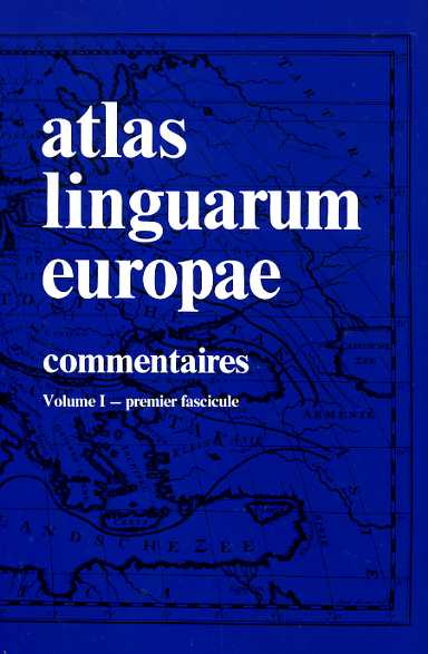 Atlas linguarum Europae. (ALE). Vol.I: Commentaires, premier fascicule: Cartes.