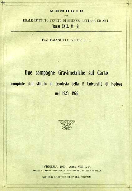 Due campagne gravimetriche sul Carso compiute dall'Ist.di Geodesia della R.Univ.