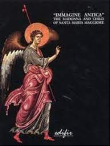 9788879701624-Immagine antica. The Madonna and child of Santa Maria Maggiore in Forence. Studi