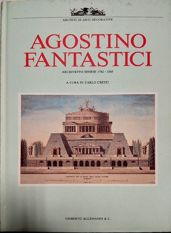 9788842203582-Agostino Fantastici. Architetto senese, 1782-1845.