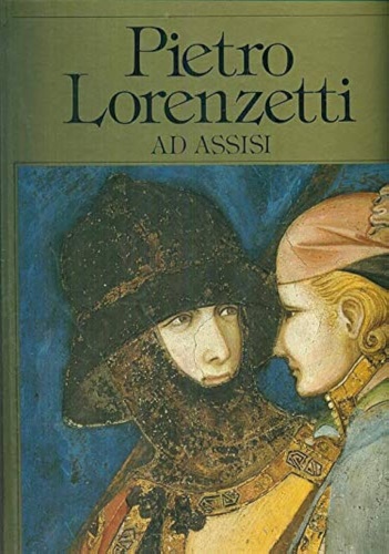Pietro Lorenzetti ad Assisi.