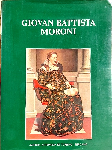Giovan Battista Moroni 1520-1578.