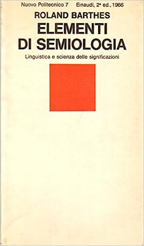 Elementi di semiologia. Linguistica e scienza delle significazioni.