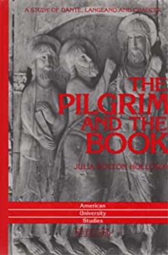 9780820420905-The pilgrim and the book a study of Dante, Langland and Chaucer.
