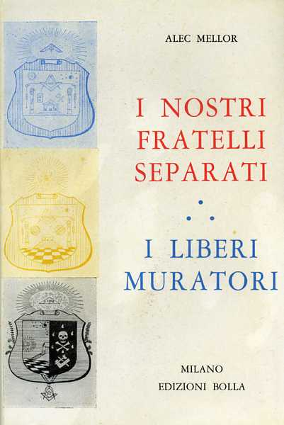 I Nostri Fratelli Separati. I Liberi Muratori.