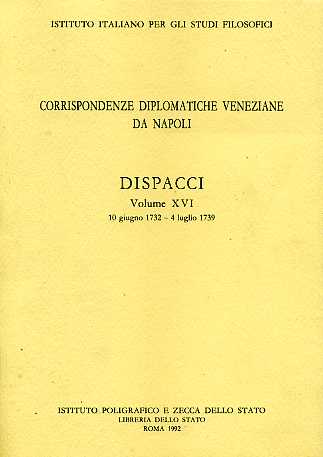 9788824001328-Corrispondenze diplomatiche veneziane da Napoli. Dispacci. Vol.XVI: 10 giugno173