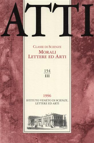 Atti. Classe di Scienze Morali Lettere ed Arti. N.154, III.