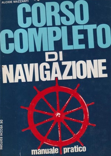 Corso completo di navigazione. Manuale pratico.