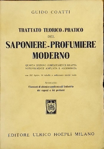 Trattato teorico pratico del saponiere profumiere moderno. Appendice:Elementi di