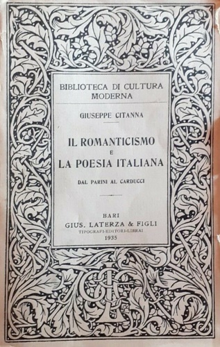 Il romanticismo e la poesia italiana. Da Parini al Carducci.