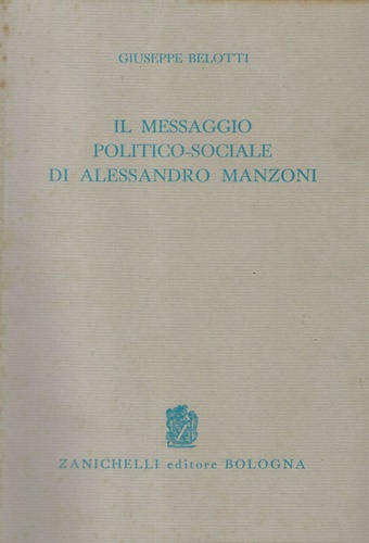 Il messaggio politico-sociale di Alessandro Manzoni.