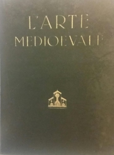 L'arte medioevale. L'età paleocristiana e l'Alto Medioevo, l'Arte Romanica, il G