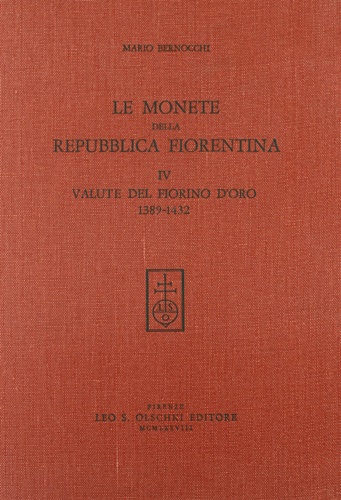 9788822215000-Le monete della Repubblica fiorentina. Vol. IV: Valute del fiorino d'oro (1389-1