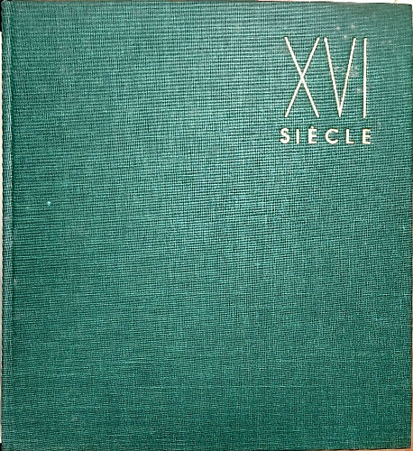 Le Seizième siècle de Léonard au Greco.