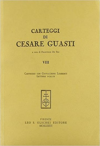 9788822230867-Carteggi di Cesare Guasti. VIII: Carteggio con Giovacchino Limberti. Lettere sce