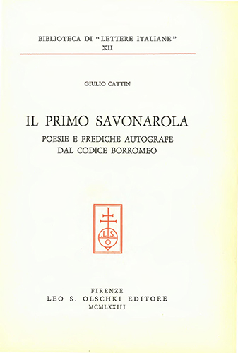 9788822221827-Il primo Savonarola. Poesie e prediche autografe dal Codice Borromeo.