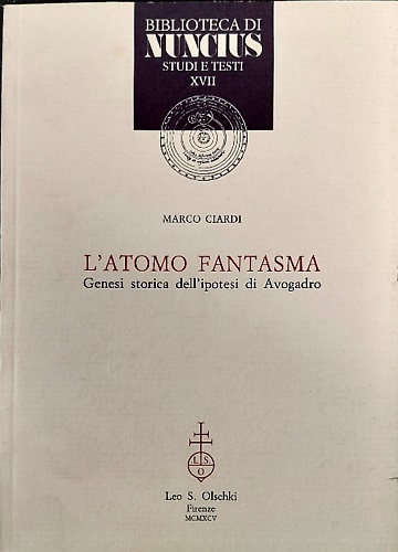 9788822243232-L'atomo fantasma. Genesi storica dell'ipotesi di Avogadro.