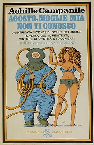 Agosto, moglie mia non ti conosco.