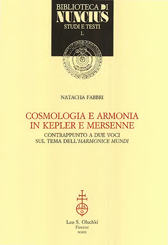 9788822253026-Cosmologia e armonia in Kepler e Mersenne. Contrappunto a due voci sul tema dell