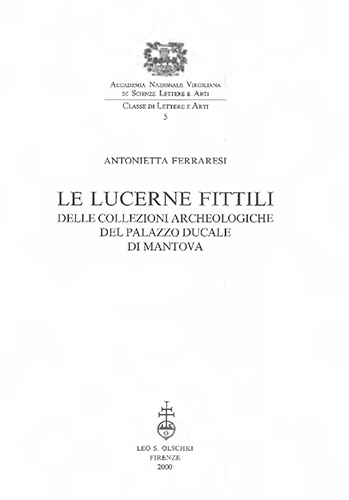 9788822249098-Le lucerne fittili delle collezioni archeologiche del Palazzo Ducale di Mantova.