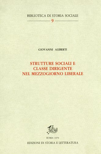 Strutture Sociali E Classe Dirigente Nel Mezzogiorno Liberale Aliberti Giovanni 9788884985248